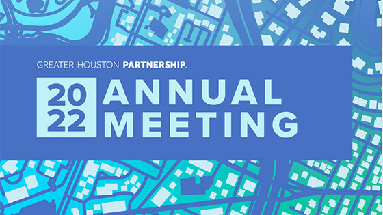 Join the Greater Houston Partnership for its Annual Meeting 2022