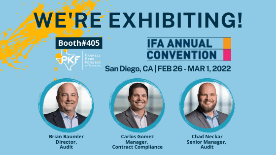 Event promotional graphic for International Franchise Association Annual Convention 2022 (IFA 2022), where PKF Texas is exhibiting and attendees can meet team members, Brian Baumler, Carlos Gomez and Chad Neckar