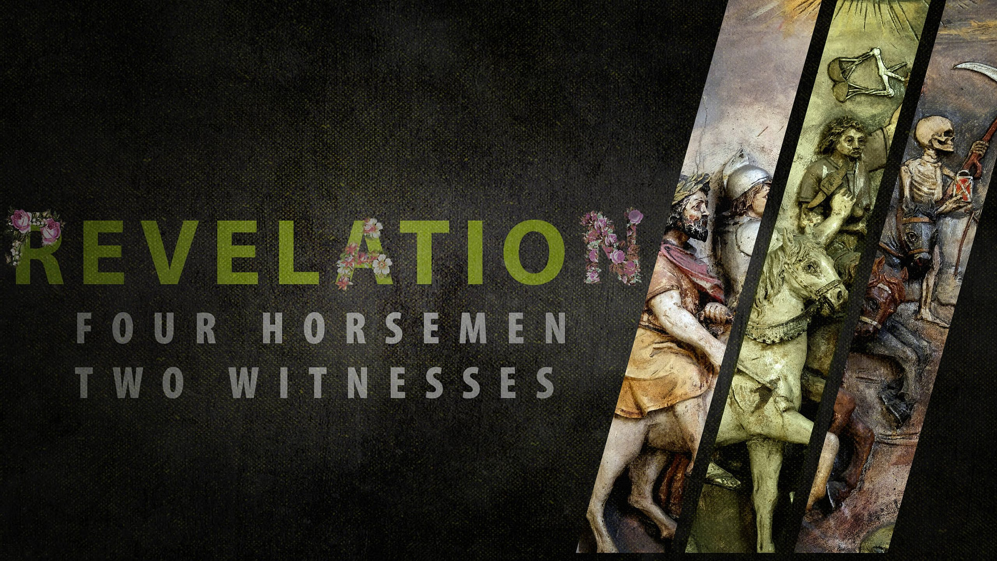 Revelation: The Four Horsemen/2 Witnesses | Book of Revelation