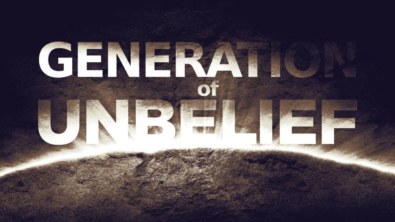 Generation of Unbelief