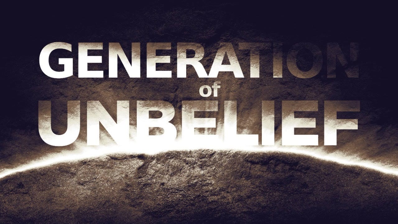 Generation of Unbelief