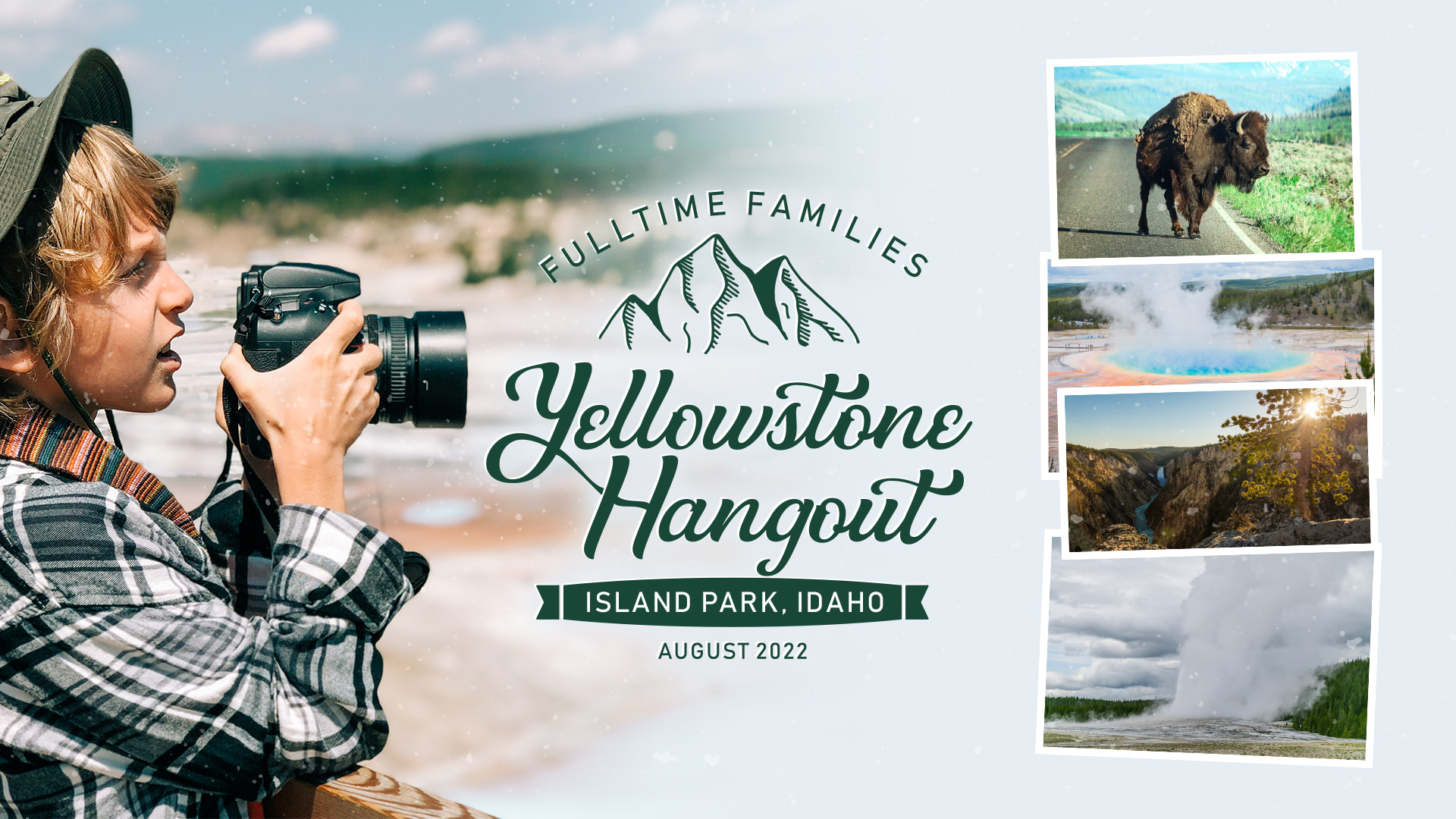 Fulltime Families Yellowstone Hangout 2022