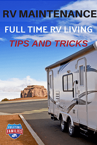 RV Maintenance from full-time RV living families