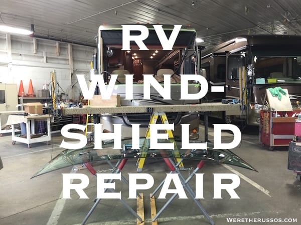 RV Windshield Repair - Class A RV Windshield Replacement Cost - WE'RE THE RUSSOS