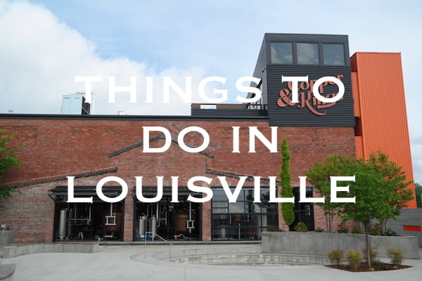 Things to Do in Louisville Kentucky Beyond Drinking Bourbon and Going to the Derby - WE&#39;RE THE ...
