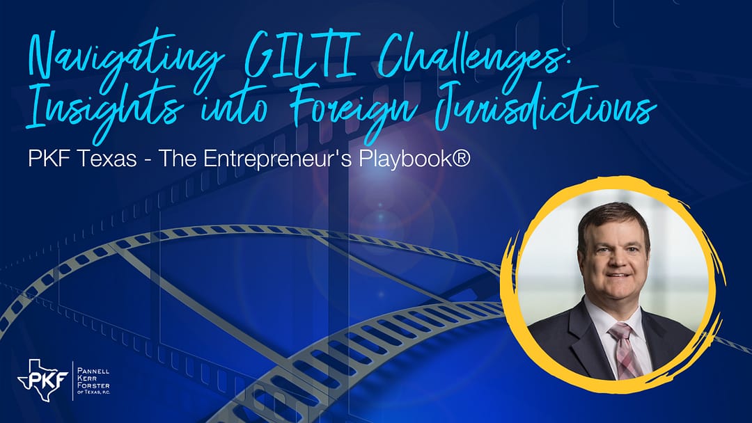 Navigating GILTI Challenges: Insights into Foreign Jurisdictions