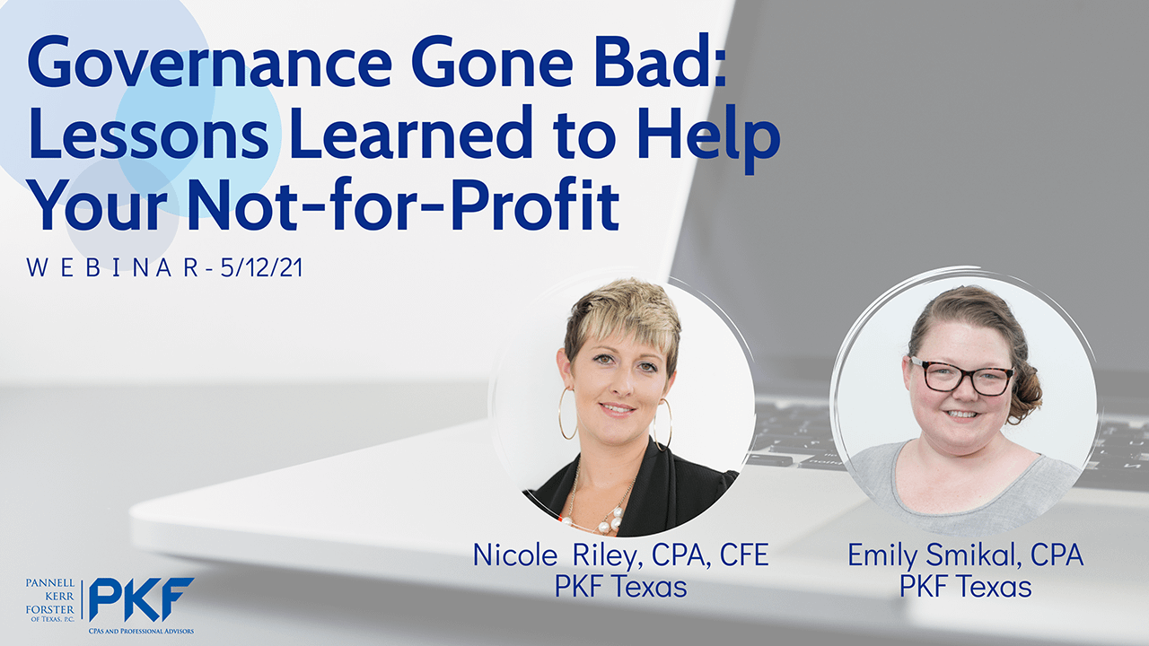 promotional graphic for Zoom webinar, Governance Gone Bad: Lessons Learned to Help Your Not-for-Profit, featuring PKF Texas Nicole Riley and Emily Smikal