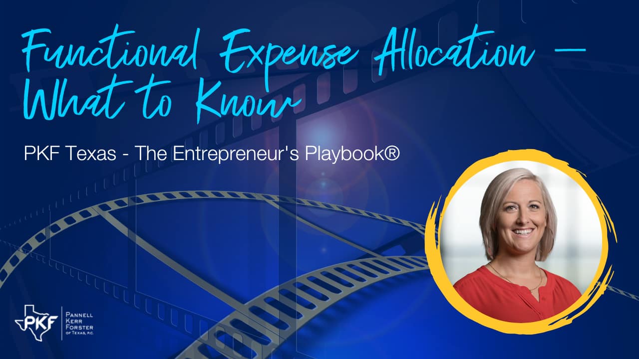 An image graphic promoting PKF Texas - The Entrepreneur's Playbook® episode, "Functional Expense Allocation - What to Know"