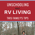 Unschooling While RVing