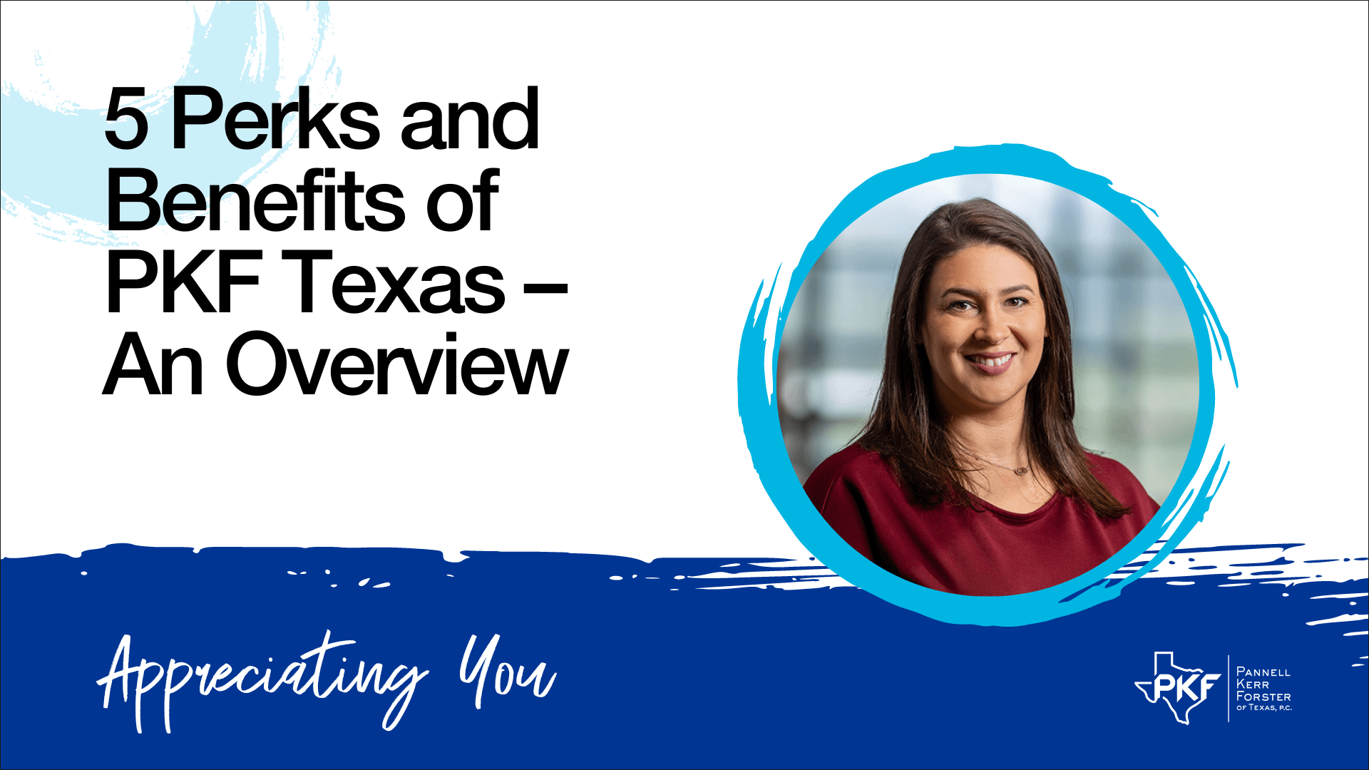 A video thumbnail image for "5 Perks and Benefits of PKF Texas – An Overview" featuring Emily Marsh