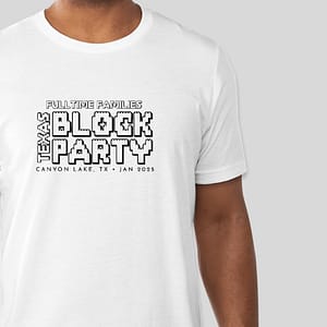 Fulltime Families 2025 Texas Block Party Shirts