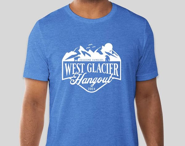 Fulltime Families 2024 West Glacier Hangout TShirts