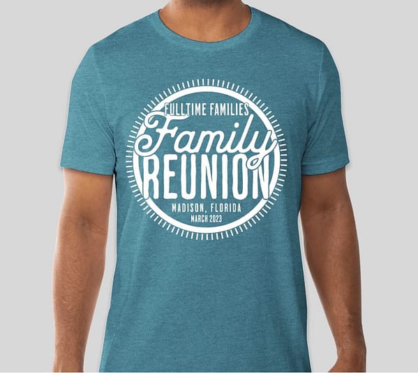 2023 Madison Family Reunion T-Shirts - Fulltime Families