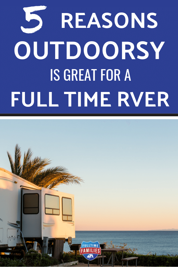 Outdoorsy is great for full-time RVers