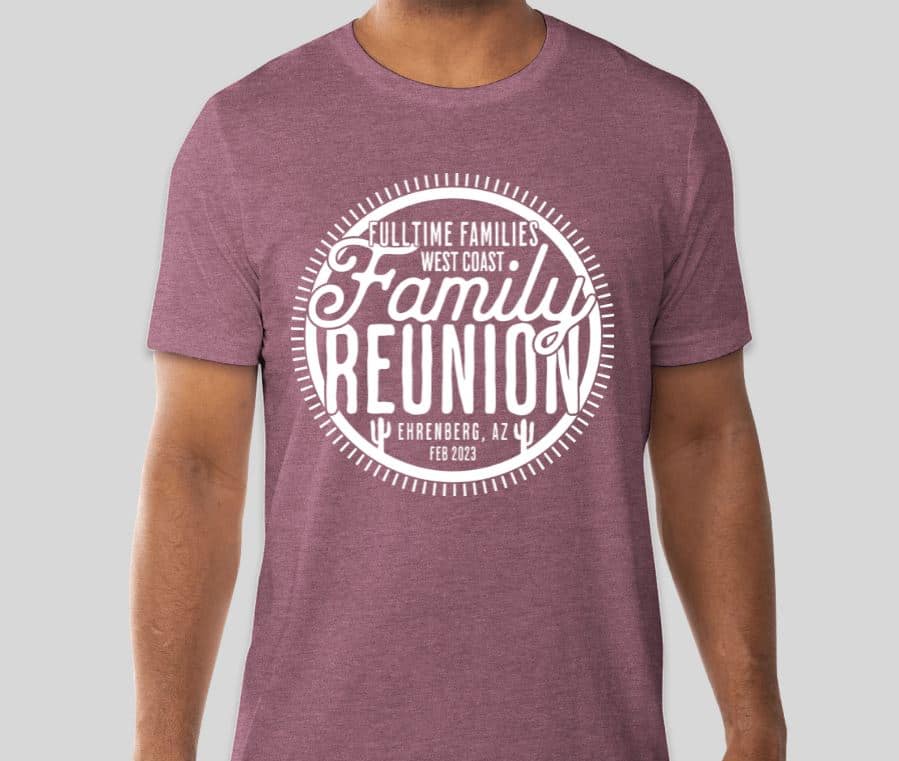 2023 West Coast Reunion T-Shirts | Fulltime Families